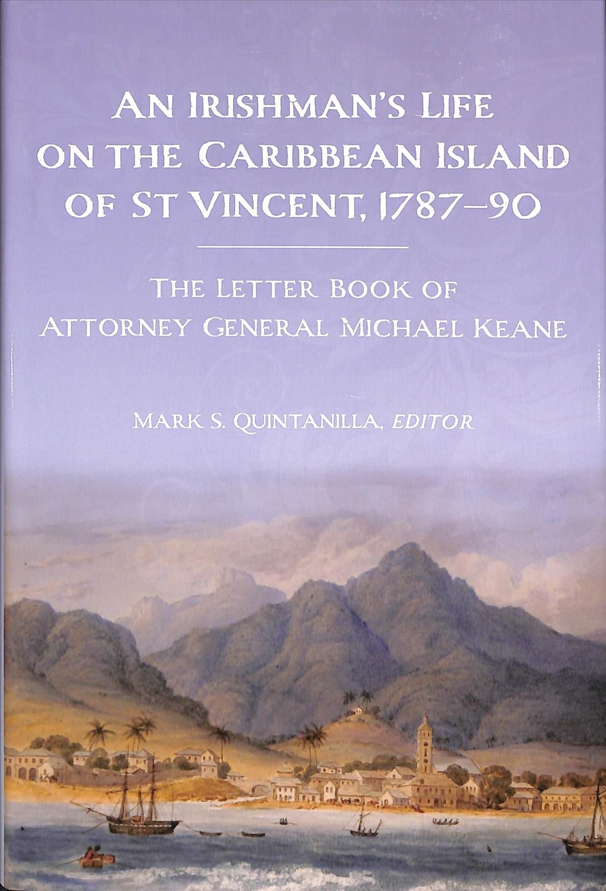 An Irishman's life on the Caribbean island of St Vincent, 1787-90