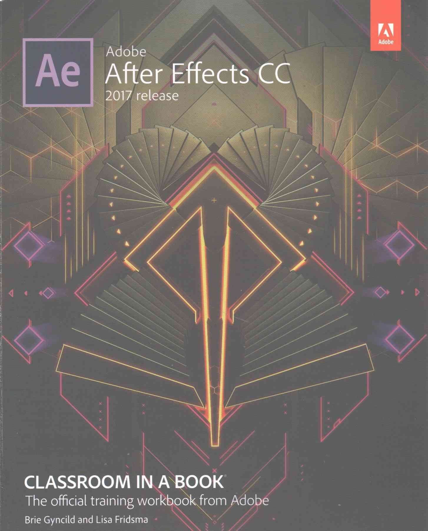 Adobe After Effects CC Classroom in a Book (2017 release)