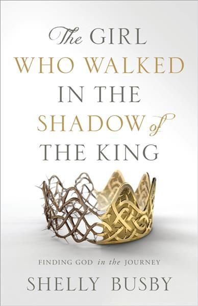 The Girl Who Walked in the Shadow of the King