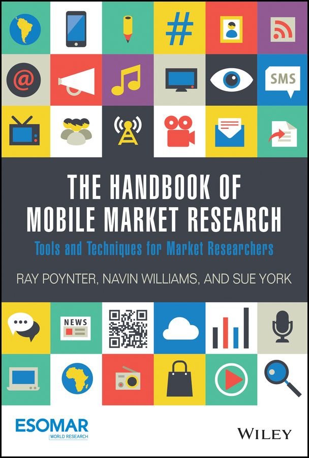 The Handbook of Mobile Market Research - Tools and Techniques for Market Researchers