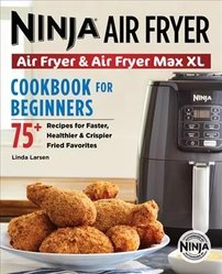 https://wordery.com/jackets/4f87a817/official-ninja-air-fryer-cookbook-for-beginners-linda-larsen-9781641529563.jpg?width=202&height=250