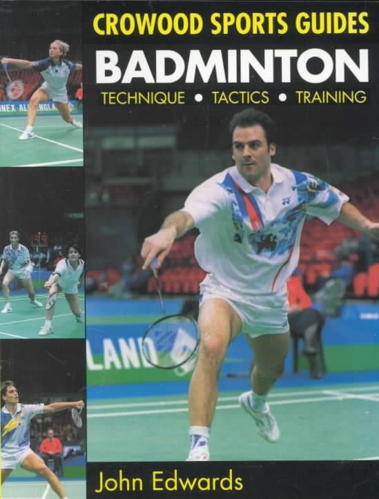 Badminton: Techniques, Tactics, Training