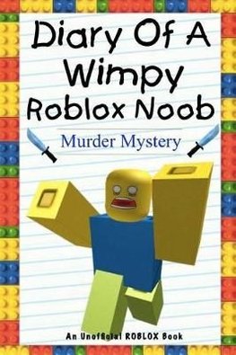Buy Diary Of A Wimpy Roblox Noob By Nooby Lee With Free Delivery - diary of a wimpy roblox noob by nooby lee