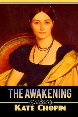 The Awakening by Kate Chopin