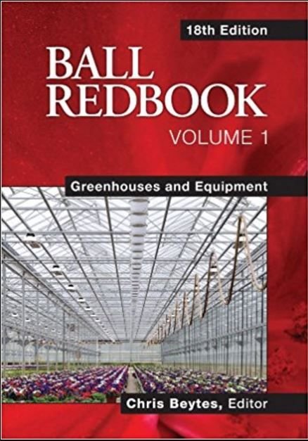 Ball Redbook, Volume 1: Greenhouses and Equipment