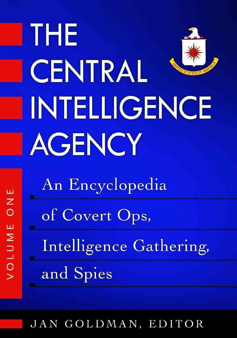The Central Intelligence Agency [2 volumes]