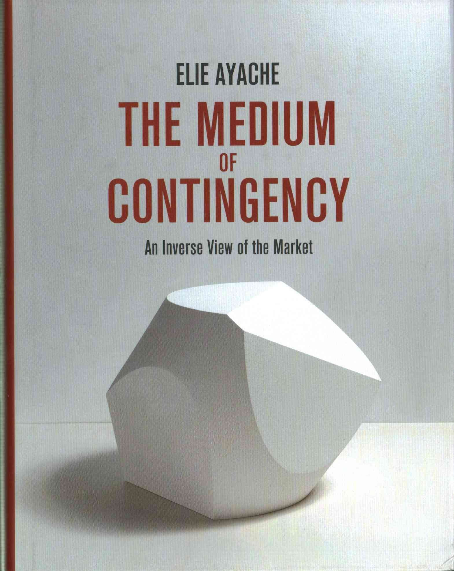 The Medium of Contingency