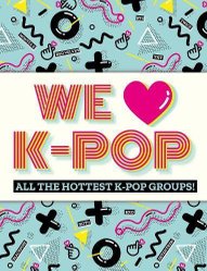We Love K-Pop by Mortimer Children's Books