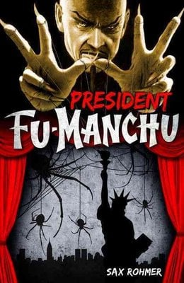 Buy Fu Manchu President Fu Manchu By Sax Rohmer With Free Delivery Wordery Com