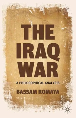 Buy The Iraq War by Bassam Romaya With Free Delivery | wordery.com