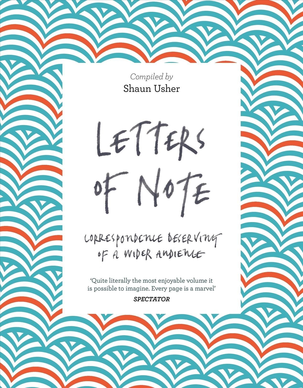 Letters of Note by Shaun Usher