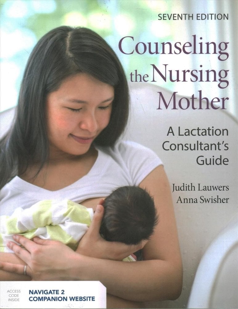 Buy Counseling The Nursing Mother By Judith Lauwers, Anna Swisher With ...