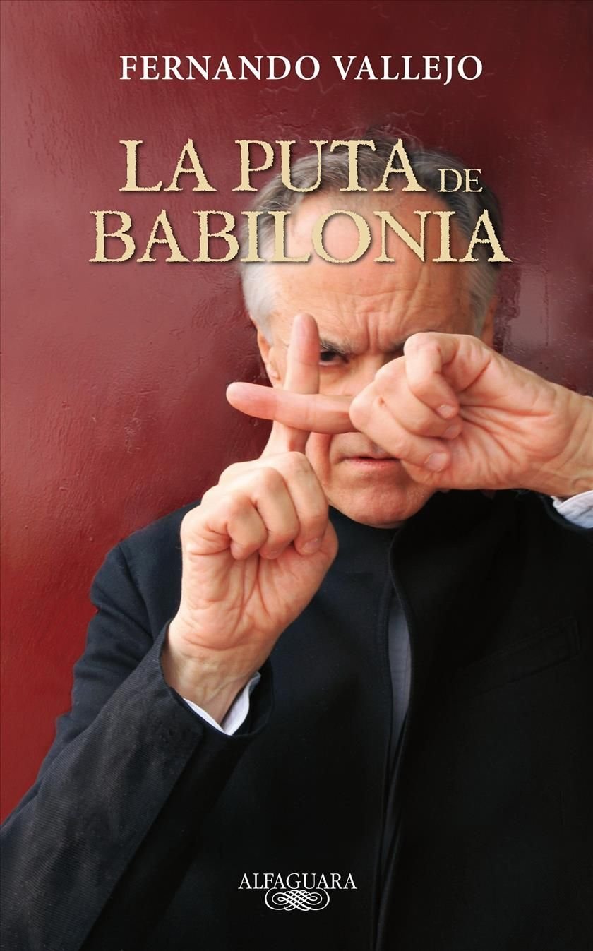 Buy La puta de Babilonia /The Whore of Babylon by Fernando Vallejo With  Free Delivery | wordery.com