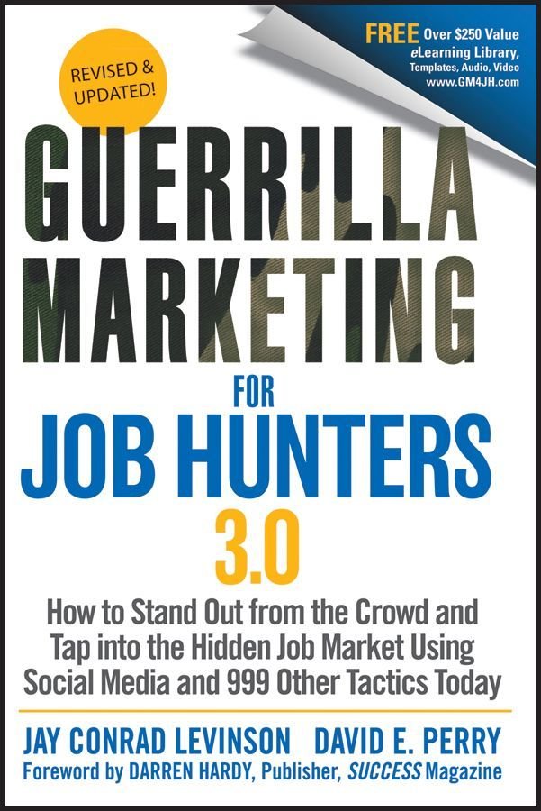 Guerrilla Marketing for Job Hunters 3.0