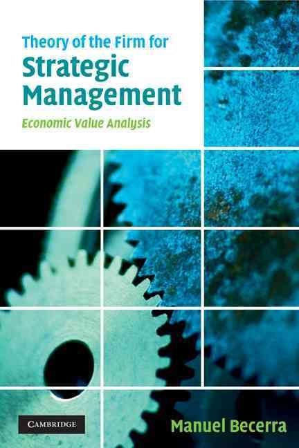 Theory of the Firm for Strategic Management