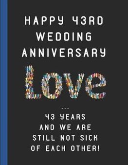 Buy Happy 43rd Wedding Anniversary Love 43 Years and We Are Still