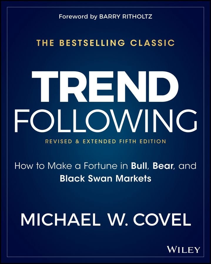 Trend Following - How to Make a Fortune in Bull, Bear and Black Swan Markets, 5e