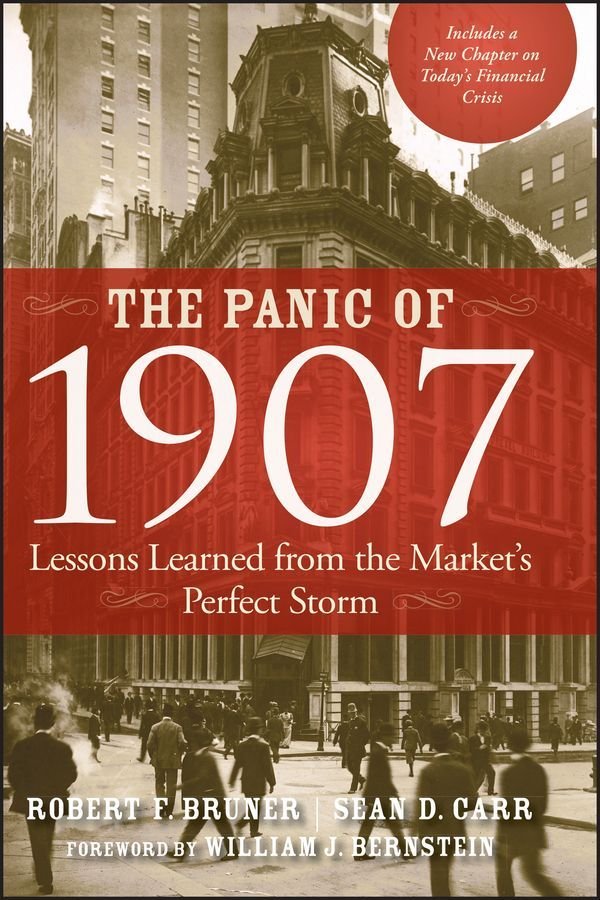 The Panic of 1907 - Lessons Learned from the Market's Perfect Storm