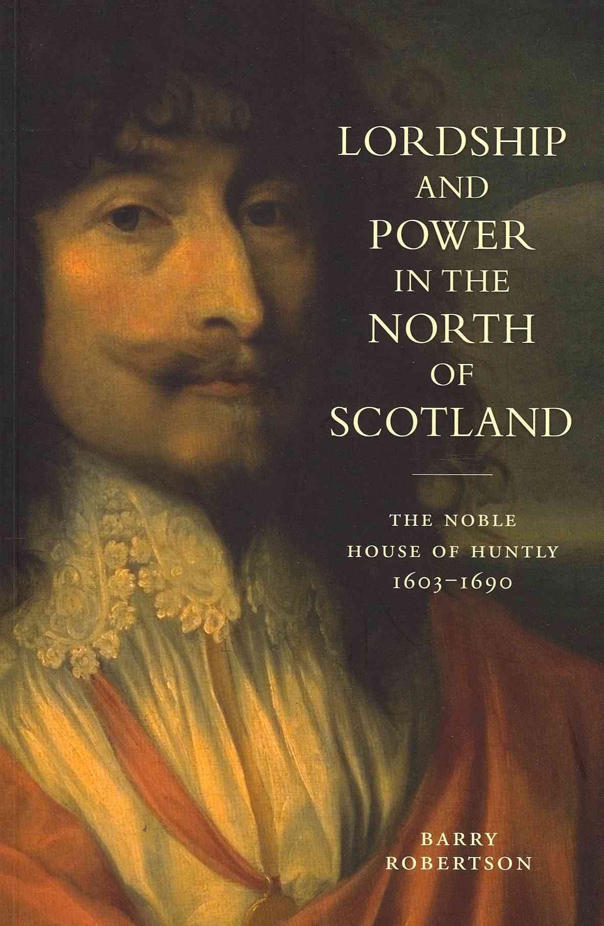 Lordship and Power in the North of Scotland