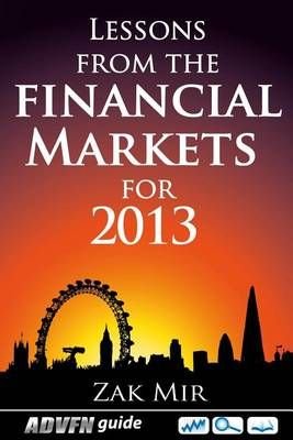Lessons From The Financial Markets For 2013