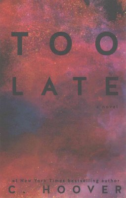 Too Late by Colleen Hoover