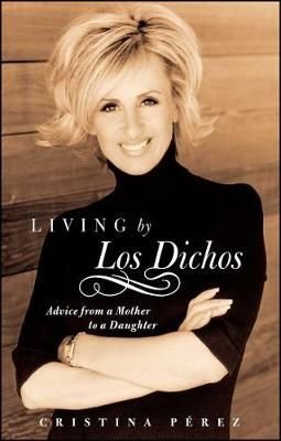 Living by Los Dichos by Cristina Pérez