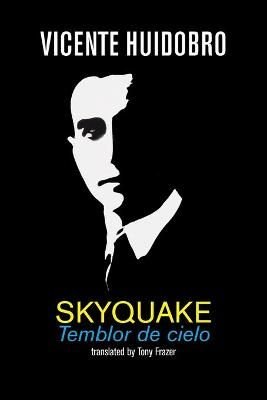 Skyquake by Vicente Huidobro and Tony Frazer