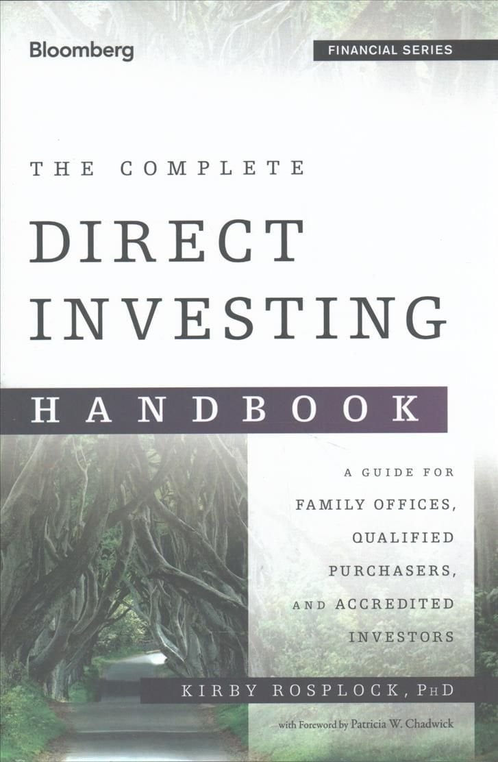 The Complete Direct Investing Handbook - A Guide for Family Offices, Qualified Purchasers, and Accredited Investors