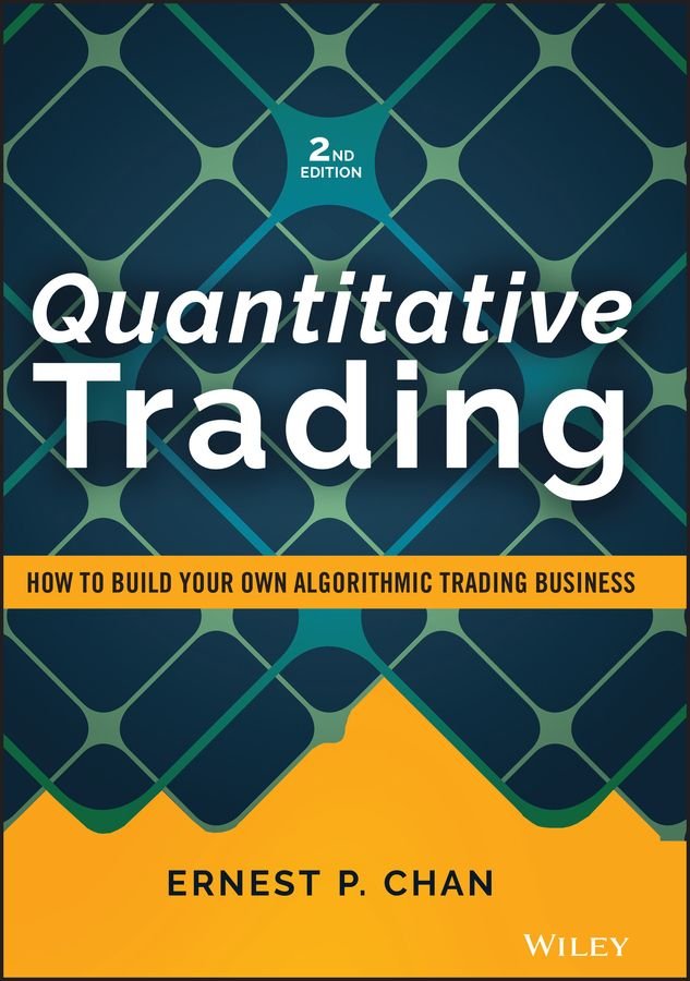 Quantitative Trading - How to Build Your Own Algorithmic Trading Business, Second Edition