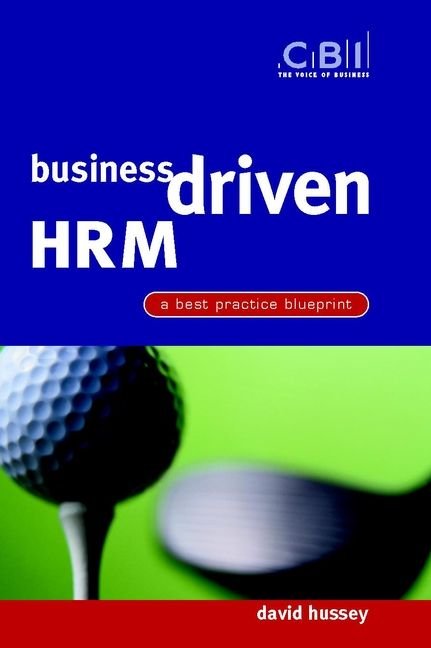 Business Driven HRM - A Best Practice Blueprint