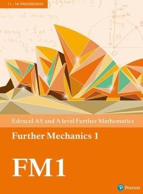 Edexcel AS and A level Further Mathematics Further Mechanics 1 Textbook + e-book