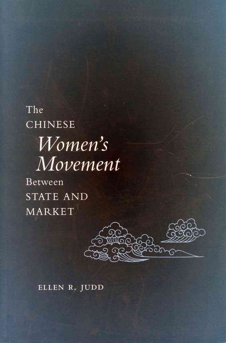 The Chinese Women's Movement Between State and Market