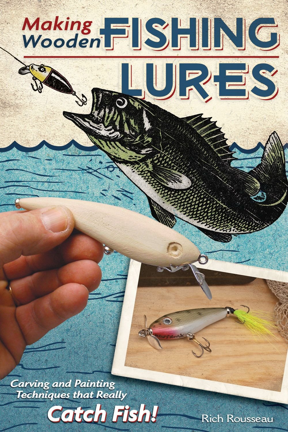 Buy Making Wooden Fishing Lures by Rich Rousseau With Free
