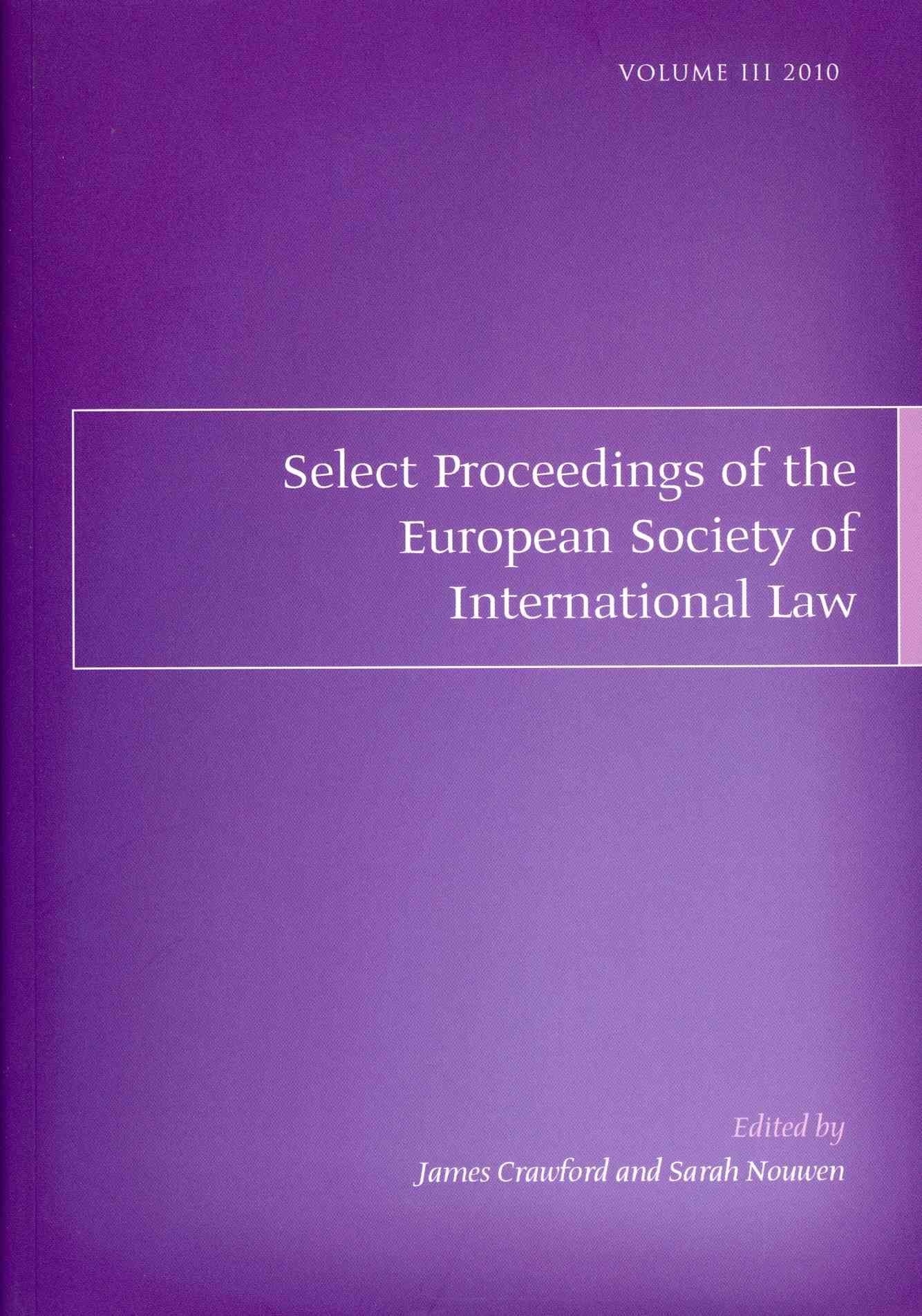 Select Proceedings of the European Society of International Law, Volume 3, 2010