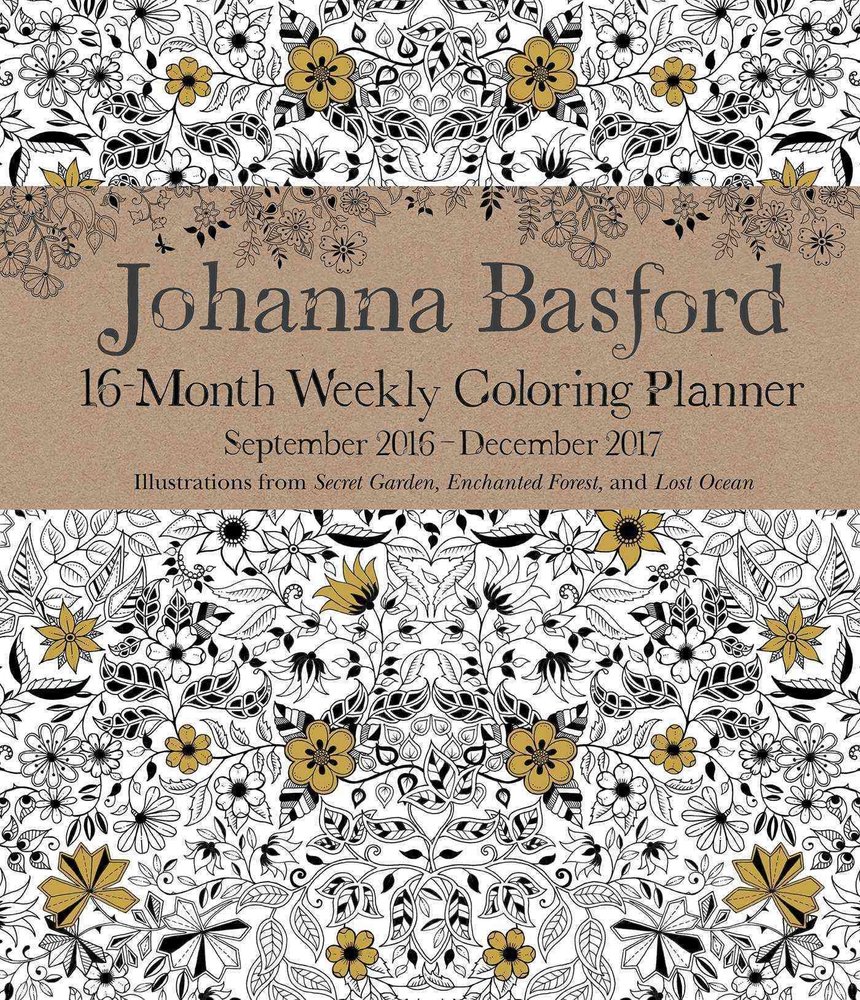 Buy Johanna Basford 20162017 16Month Coloring Weekly Planner Calendar