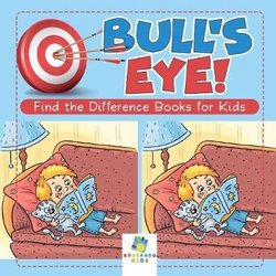 https://wordery.com/jackets/5e12dbb0/bulls-eye-find-the-difference-books-for-kids-educando-kids-9781645216483.jpg?width=250&height=250