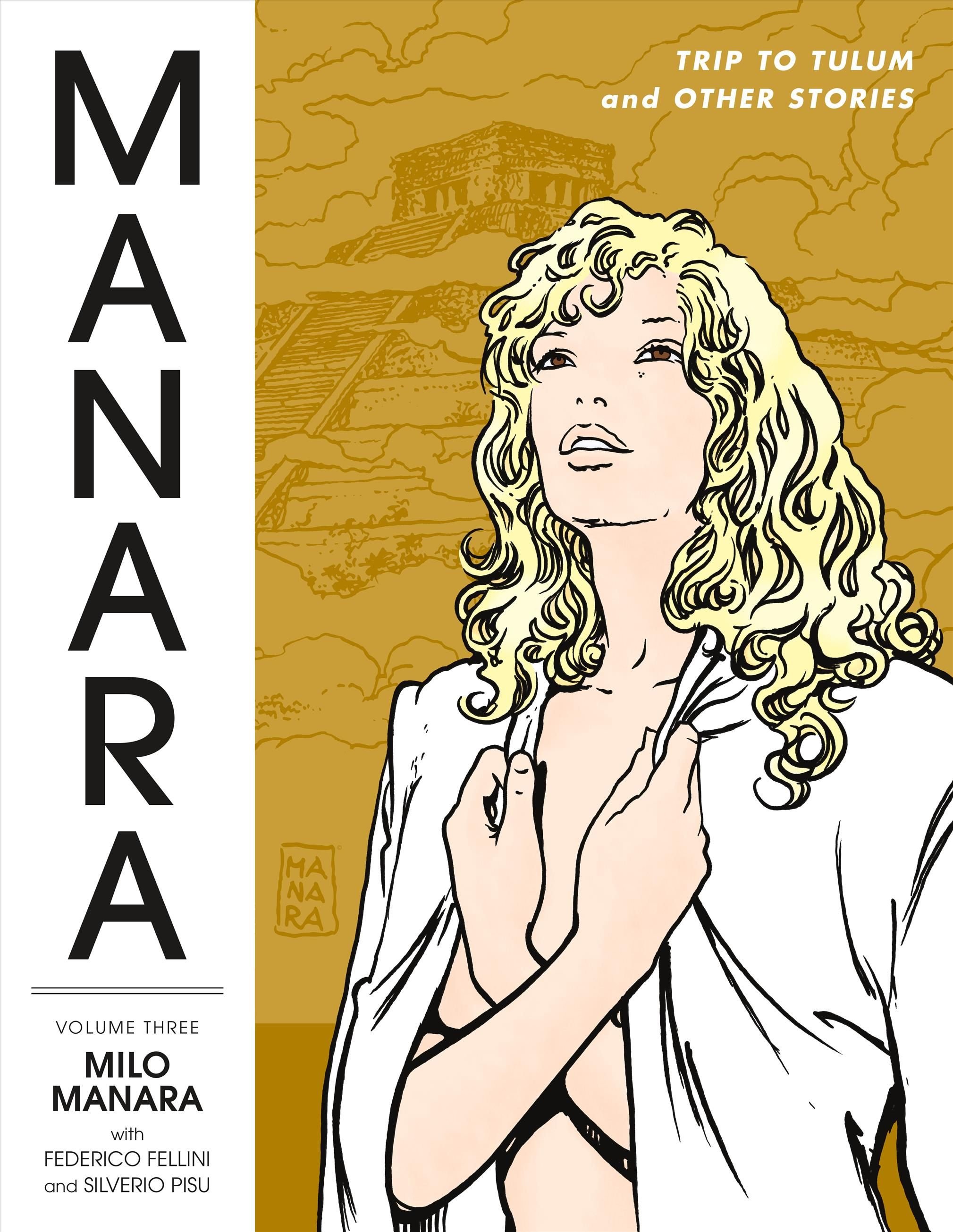 Buy Manara Library Volume 3: Trip To Tulum And Other Stories by