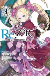 Re:ZERO -Starting Life in Another World-, Vol. 3 (light novel) by Tappei Nagatsuki