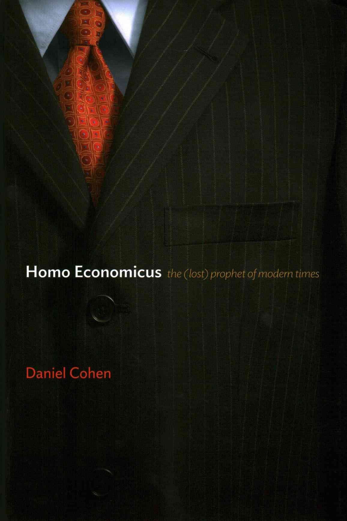 Homo Economicus - The (Lost) Prophet of Modern Times