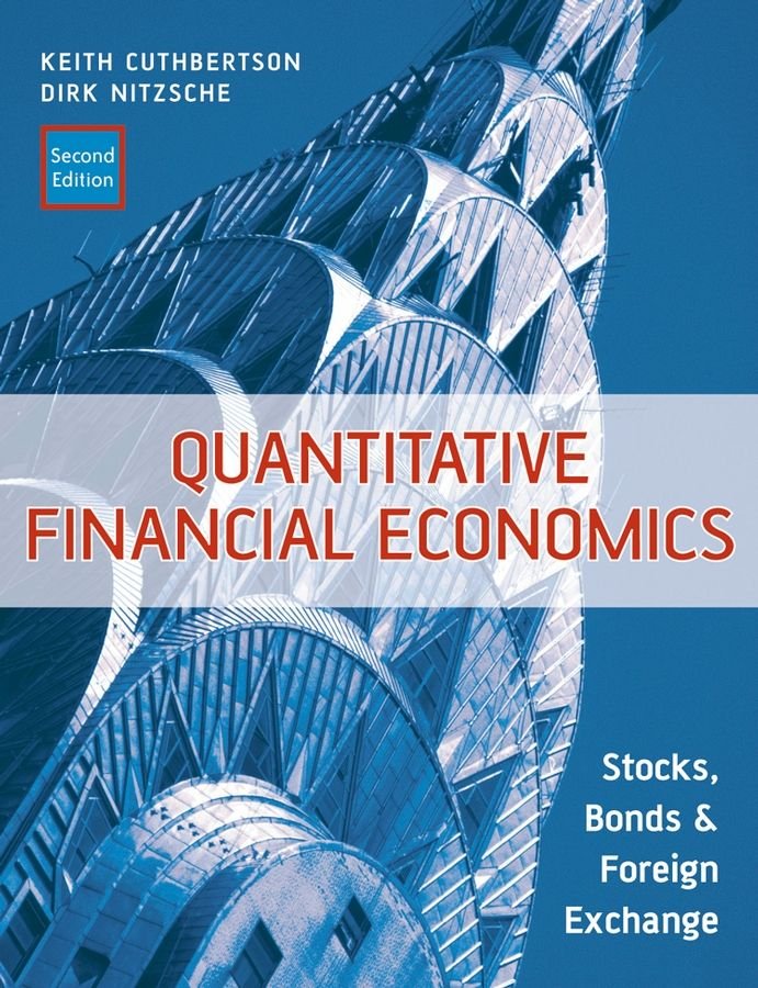 Quantitative Financial Economics - Stocks, Bonds and Foreign Exchange 2e