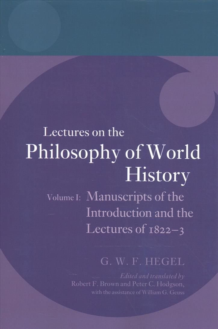 Hegel: Lectures on the Philosophy of World History, Volume I