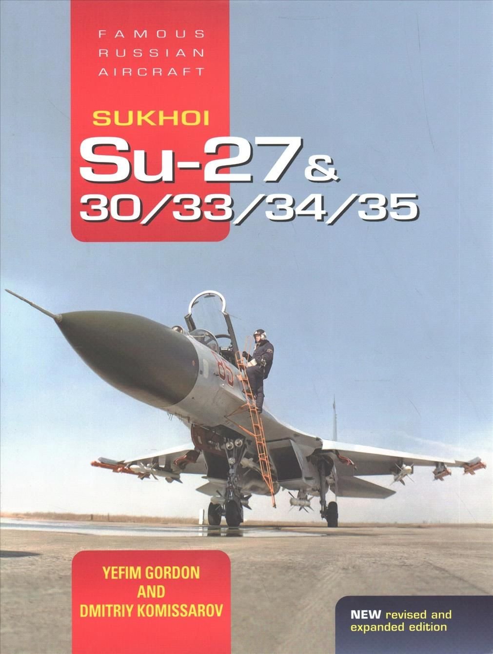 Buy Sukhoi Su-27 & 30/33/34/35: Famous Russian Aircraft by Yefim