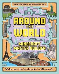 Minecraft Builder - Around the World by Mortimer Children's Books