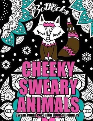 Angry Swearing Cats (Creative Sweary Coloring Book for Adults with Funny Cursing Words): Swear Word Coloring Book [Book]