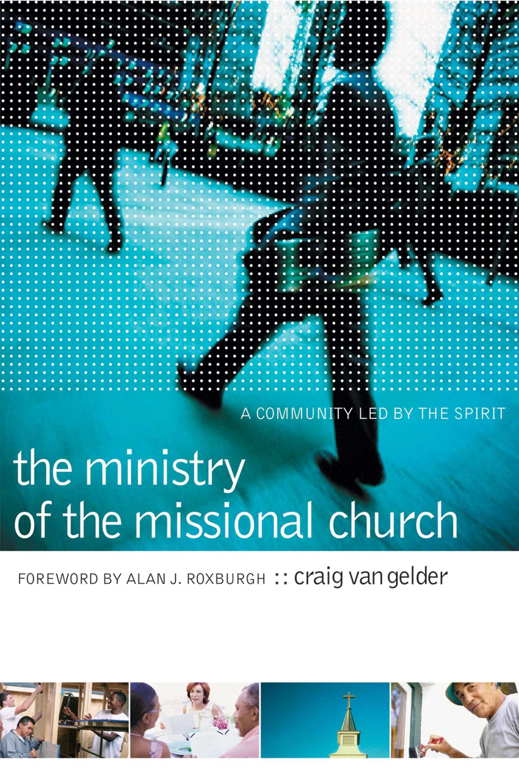 The Ministry of the Missional Church - A Community Led by the Spirit