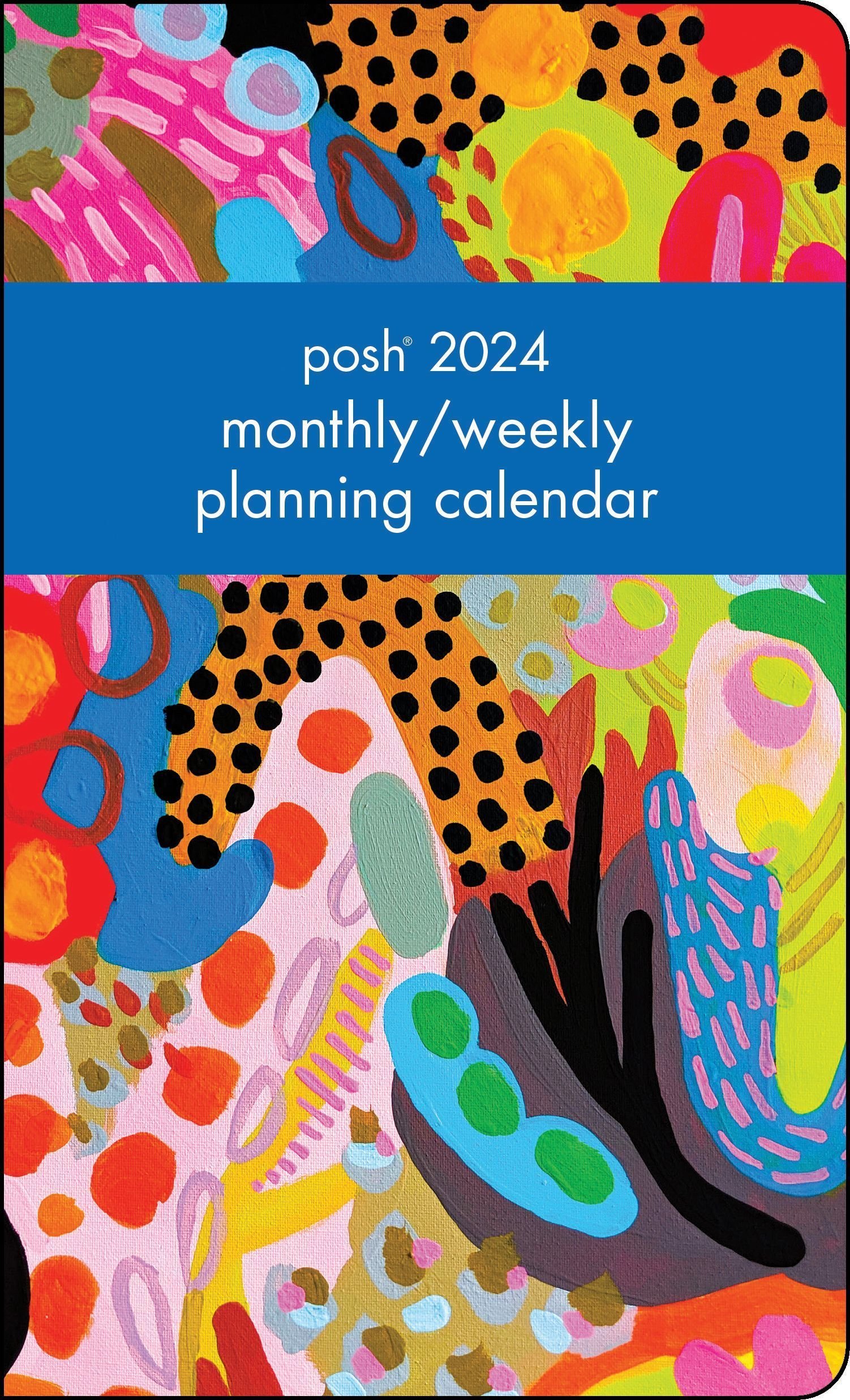 Buy Posh 12-Month 2024 Monthly/Weekly Planner Calendar by Andrews McMeel  Publishing With Free Delivery