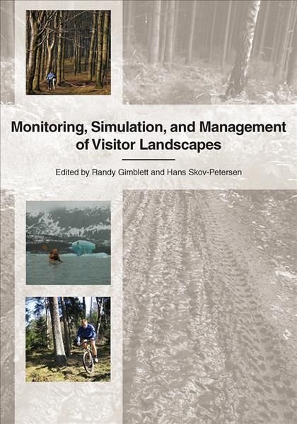 Monitoring, Simulation, and Management of Visitor Landscapes