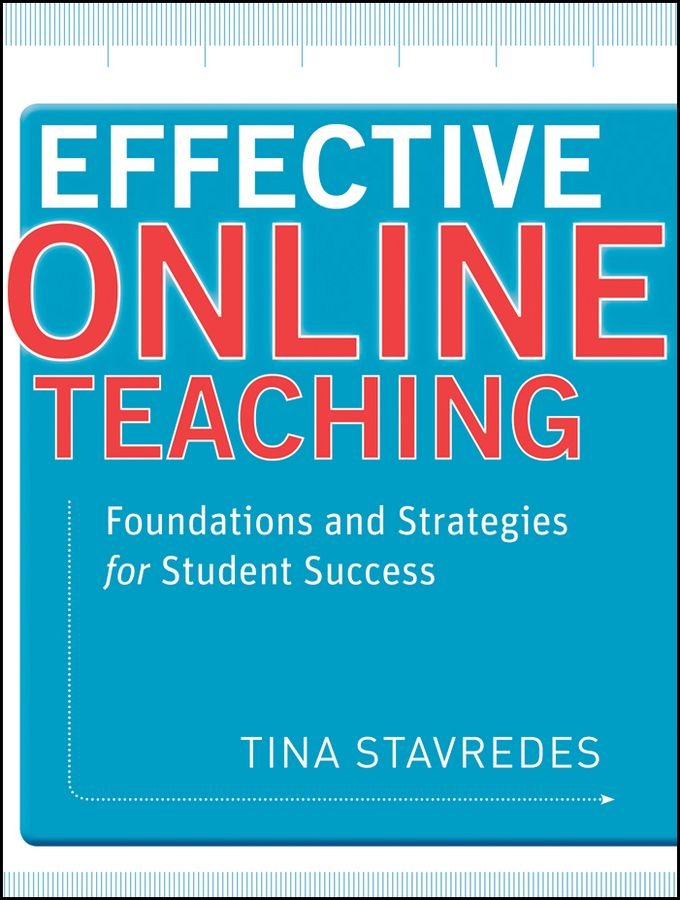 Effective Online Teaching - Foundations and Strategies for Student Success