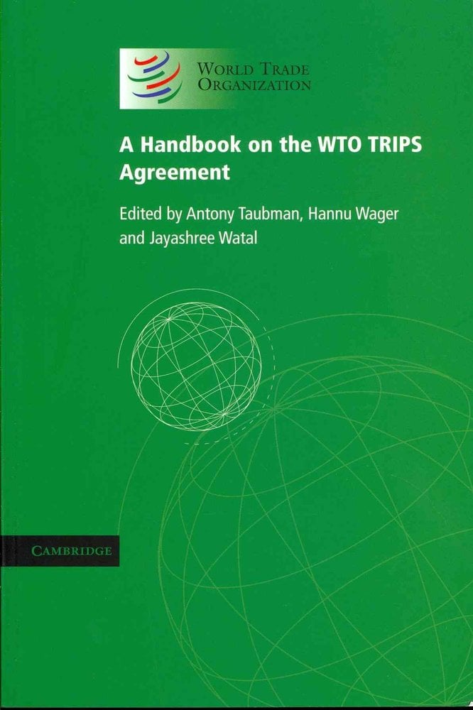 Buy A Handbook On The WTO TRIPS Agreement By Antony Taubman With Free ...