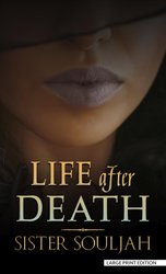  Life After Death: A Novel: 9781982139131: Souljah, Sister: Books
